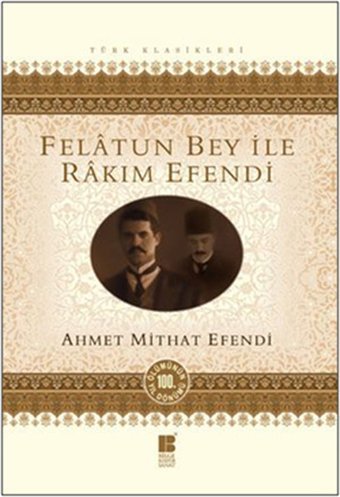 Felatun Bey İle Rakım Efendi Ahmet Mithat Efendi Bilge Kültür Sanat