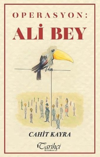 Operasyon: Ali Bey Cahit Kayra Tarihçi Kitabevi