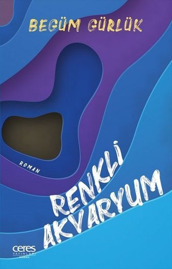 Renkli Akvaryum Begüm Gürlük Ceres Yayınları