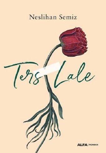Ters Lale Neslihan Semiz Alfa Yayıncılık