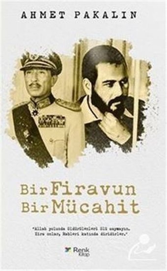 Bir Firavun Bir Mücahit Ahmet Pakalın Renk Kitap