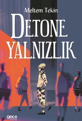 Detone Yalnızlık Meltem Tekin Gece Kitaplığı