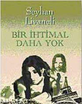 Bir İhtimal Daha Yok Seyhan Livaneli Sinemis Yayınları