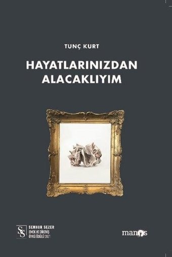 Hayatlarınızdan Alacaklıyım Tunç Kurt Manos