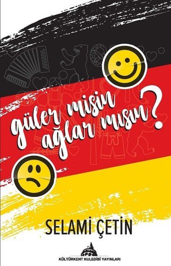 Güler misin Ağlar mısın? Selami Çetin Kuledibi Yayınları