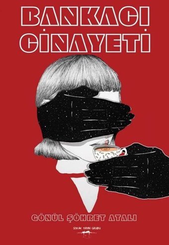 Banka Cinayeti Gönül Şöhret Atalı Sokak Kitapları Yayınları