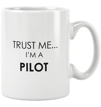 Qoeuyl Boutique Trust Me I'M A Pilot Baskılı Kupa Bardak