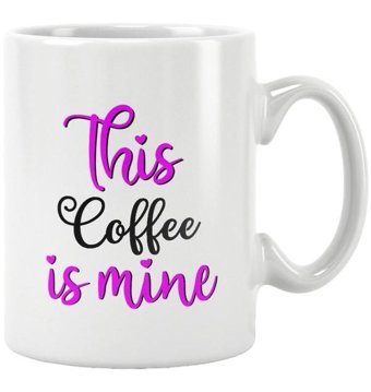 Qoeuyl Boutique This Coffee Is My Mine Baskılı Kupa Bardak