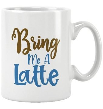Qoeuyl Boutique Bring Me A Latte Baskılı Kupa Bardak