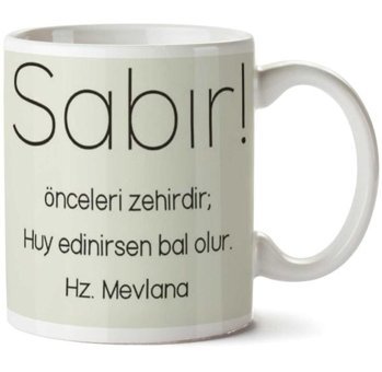 Art Hediye Hz. Mevlana Sabır İki Tarafı Baskılı Kupa Bardak
