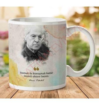 Art Hediye Nuri Pakdil Susmak İki Tarafı Baskılı Kupa Bardak
