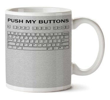 Art Hediye Push My Buttons By İki Tarafı Baskılı Kupa Bardak