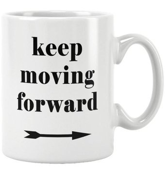 Qoeuyl Boutique Keep Moving Forward Baskılı Kupa Bardak