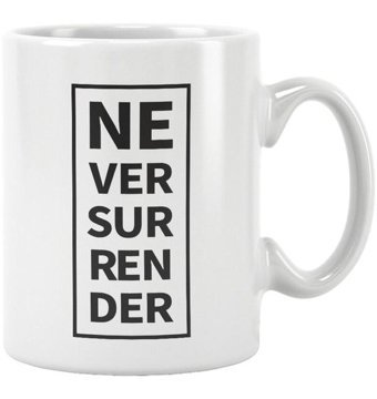Qoeuyl Boutique Never Surrender Baskılı Kupa Bardak