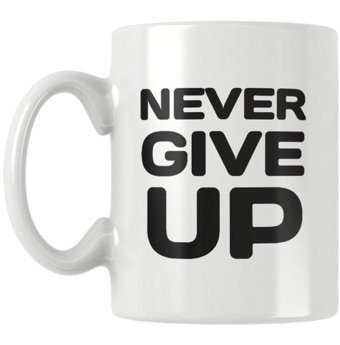 Qoeuyl Boutique Never Give Up Baskılı Kupa Bardak