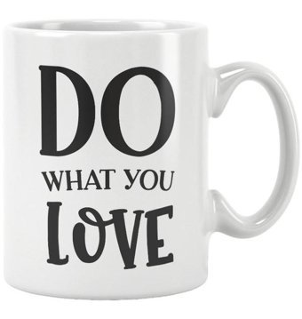 Qoeuyl Boutique Do What You Love Baskılı Kupa Bardak