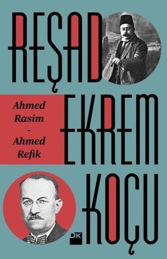 Ahmed Rasim-Ahmed Refik Reşad Ekrem Koçu Doğan Kitap