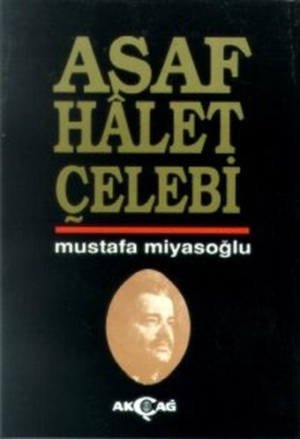 Asaf Halet Çelebi Mustafa Miyasoğlu Akçağ Yayınları