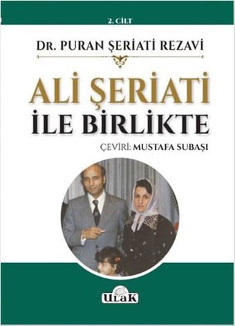 Ali Şeriati ile Birlikte 2.Cilt Puran Şeriati Ulak Yayıncılık