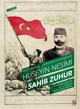 1915 Tehcirinde Öldürülen Lice Kaymakamı Hüseyin Nesimi Sahib Zuhur Everest Yayınları