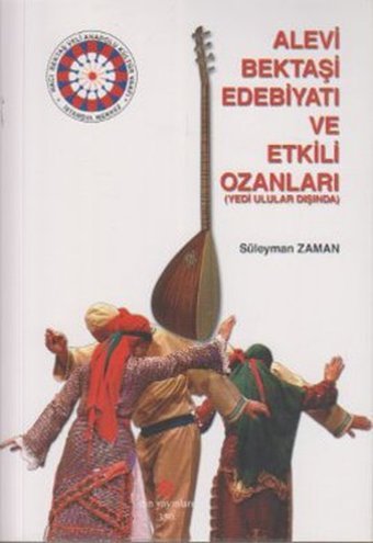 Alevi Bektaşi Edebiyatı ve Etkili Ozanları Süleyman Zaman Can Yayınları (Ali Adil Atalay)