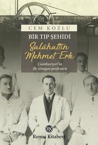 Bir Tıp Şehidi: Salahattin Mehmet Erk Cem Kozlu Remzi Kitabevi