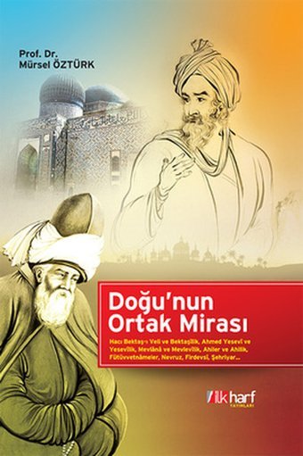 Doğu'nun Ortak Mirası Mürsel Öztürk İlk Harf Yayınları
