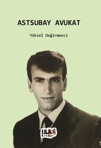 Astsubay Avukat Yüksel Değirmenci Tilki Kitap