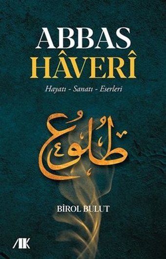Abbas Haveri - Hayatı Sanatı Eserleri Birol Bulut Akademik Kitaplar