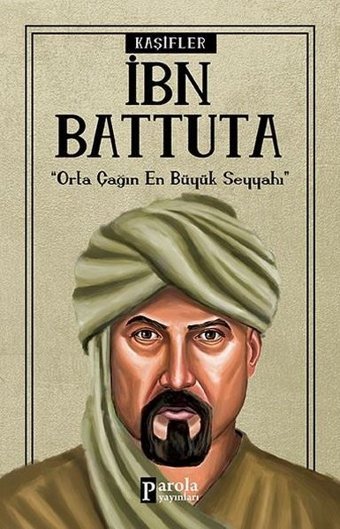 İbn Battuta-Kaşifler Turan Tektaş Parola Yayınları