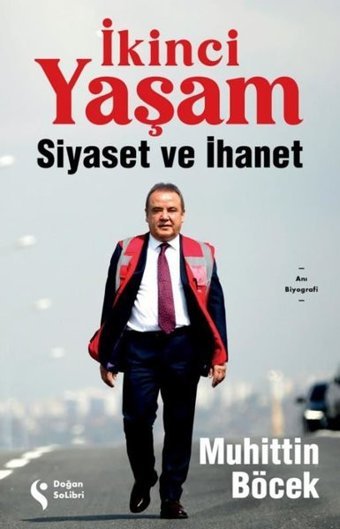 İkinci Yaşam - Siyaset ve İhanet Muhittin Böcek Doğan Solibri