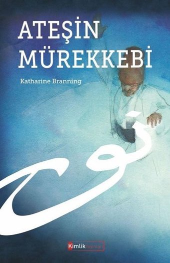 Ateşin Mürekkebi Katharine Branning Kimlik Yayınları