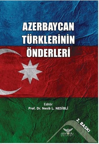 Azerbaycan Türklerinin Önderleri Kolektif Altınordu