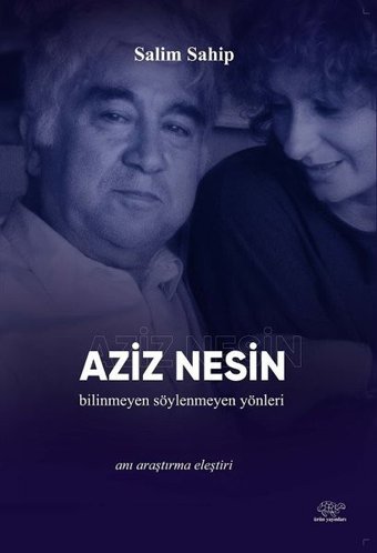 Aziz Nesin: Bilinmeyen-Söylenmeyen Yönleri Salim Sahip Ürün Yayınları