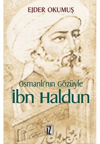 Osmanlı'nın Gözüyle İbn Haldun Ejder Okumuş İz Yayıncılık