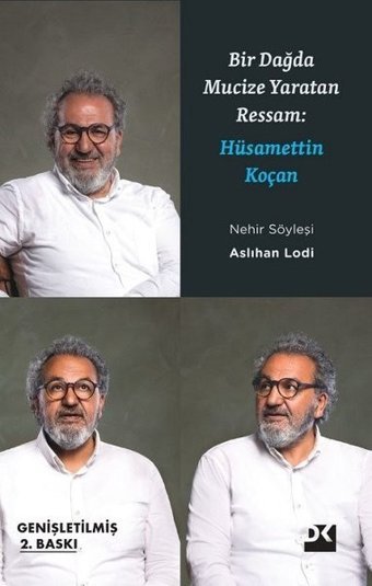Bir Dağda Mucize Yaratan Adam: Hüsamettin Koçan Aslıhan Lodi Doğan Kitap