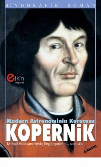Modern Astronominin Kurucusu Kopernik Lev Nikolayeviç Tolstoy Etkin Yayınları