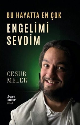 Bu Hayatta En Çok Engelimi Sevdim Cesur Melek Çıra Yayınları