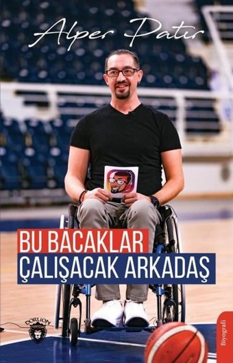 Bu Bacaklar Çalışacak Arkadaş Alper Patır Dorlion Yayınevi