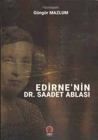 Edirne'nin Dr. Saadet Ablası Güngör Mazlum Ceren Yayınevi