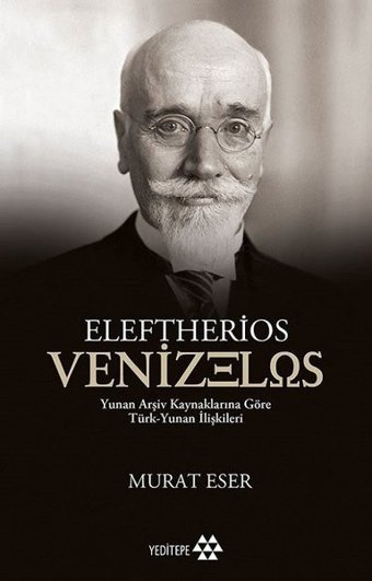Eleftherios Venizelos Murat Eser Yeditepe Yayınevi