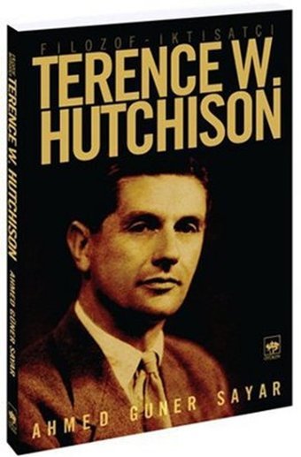Filozof - İktisatçı Terence W. Hutchison Ahmed Güner Sayar Ötüken Neşriyat