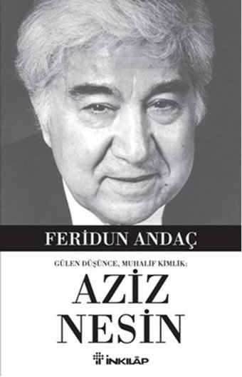 Gülen Düşüce Muhalif Kimlik Aziz Nesin Feridun Andaç İnkılap Kitabevi