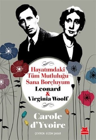 Hayatımdaki Tüm Mutluluğu Sana Borçluyum Carole D'Yvoire Kırmızı Kedi