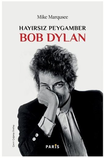 Hayırsız Peygamber Bob Dylan Mike Marqusee Paris