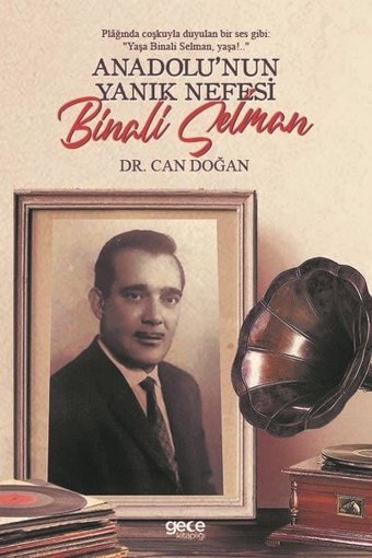 Anadolunun Yanık Nefesi: Binali Selman Can Doğan Gece Kitaplığı