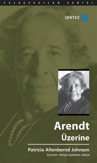 Arendt Üzerine Altenbernd Johnson Sentez Yayıncılık