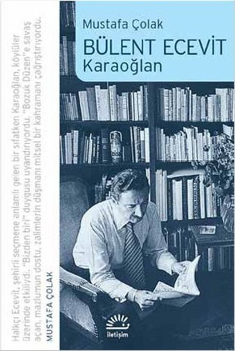 Bülent Ecevit - Karaoğlan Mustafa Çolak İletişim Yayınları