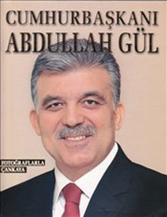 Cumhurbaşkanı Abdullah Gül-Fotoğraf Kolektif Alfa Yayıncılık