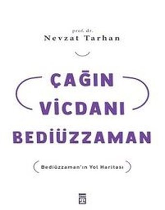 Çağın Vicdanı Bediüzzaman Nevzat Tarhan Timaş Yayınları